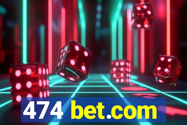 474 bet.com